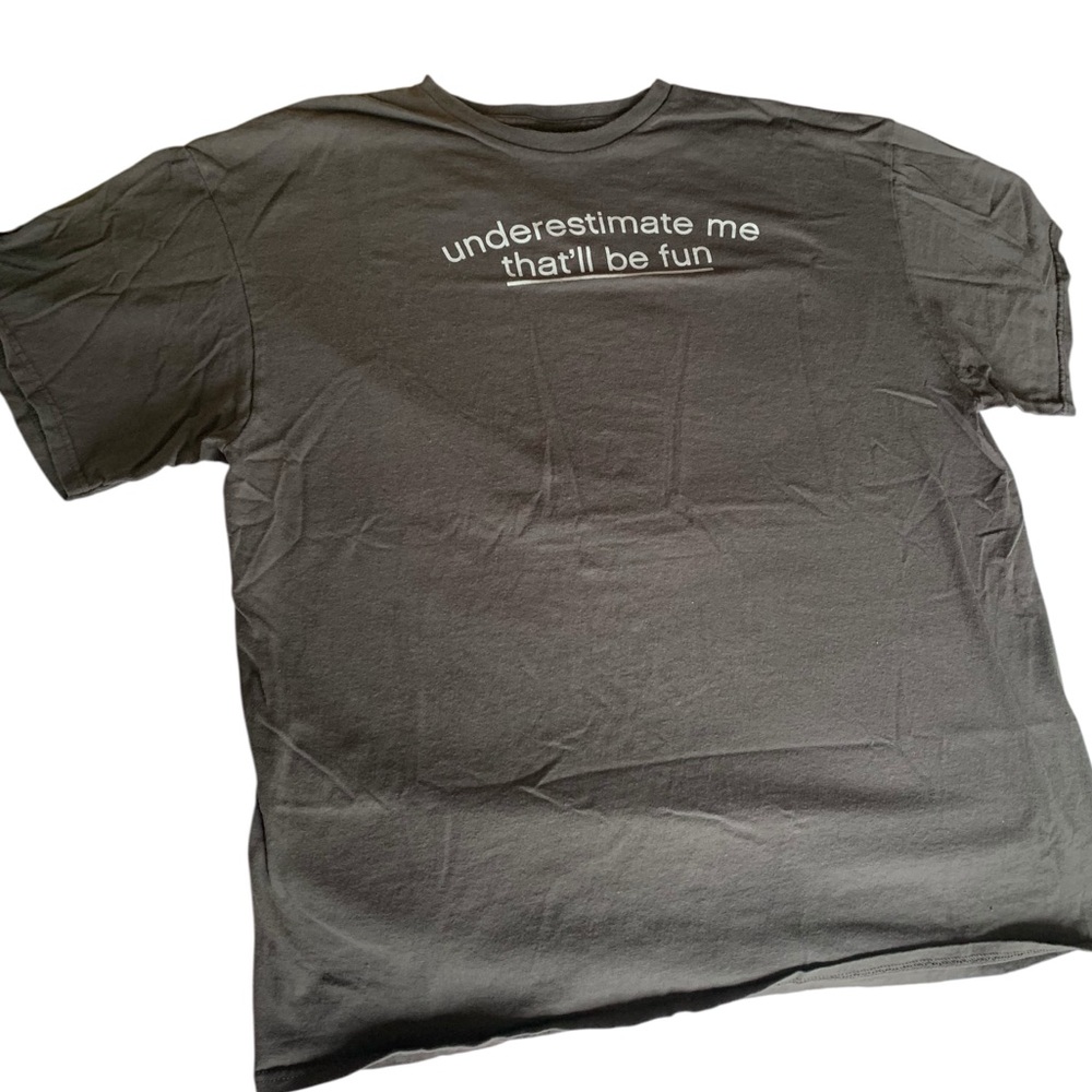 Delta ProWeight Gray Tee Shirt “UNDERESTIMATE ME THAT’LL BE FUN” Mens T Shirt - Picture 2 of 6